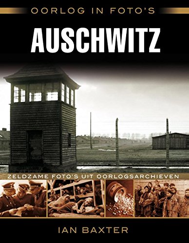 Auschwitz: zeldzame foto's uit oorlogsarchieven book