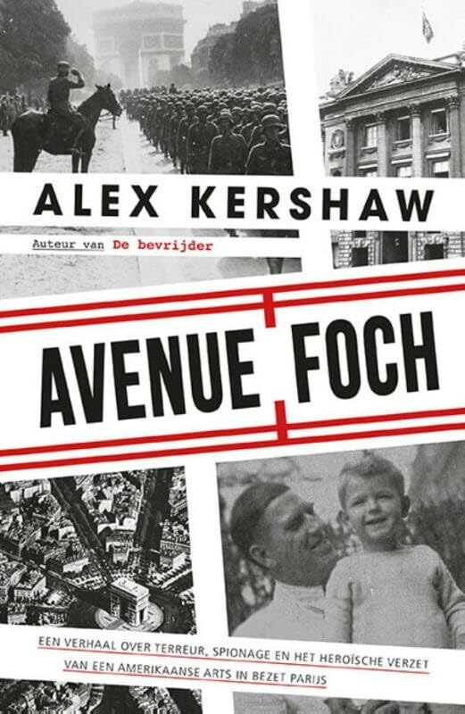 Avenue Foch: een verhaal over terreur, spionage en het heroïsche verzet van een Amerikaanse arts in bezet Parijs book