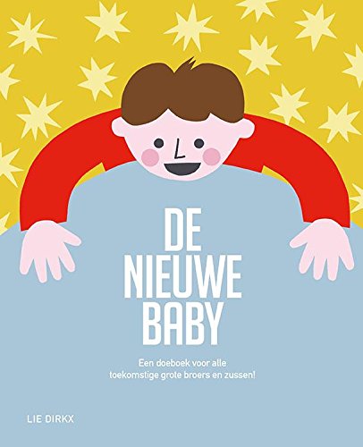 De nieuwe baby: een doeboek voor alle toekomstige broers en zussen! book