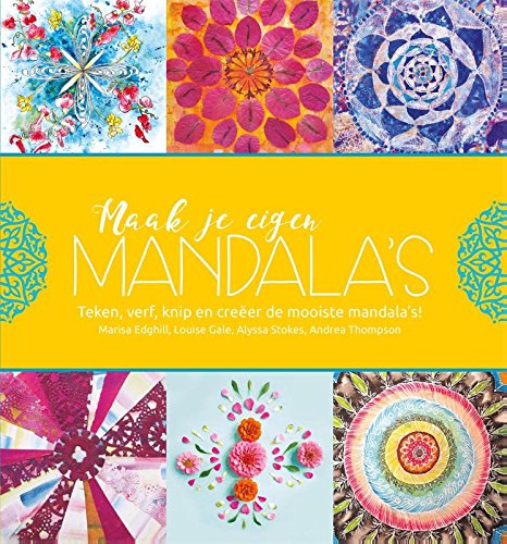 Maak je eigen mandala's: teken, verf, knip en creëer de mooiste mandala's! book