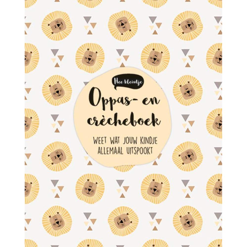 Oppas- en crècheboek: weet wat jouw kindje allemaal uitspookt book