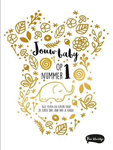 Jouw baby op nummer 1: alle feiten en cijfers over de eerste jaren van je kind Lifestyle