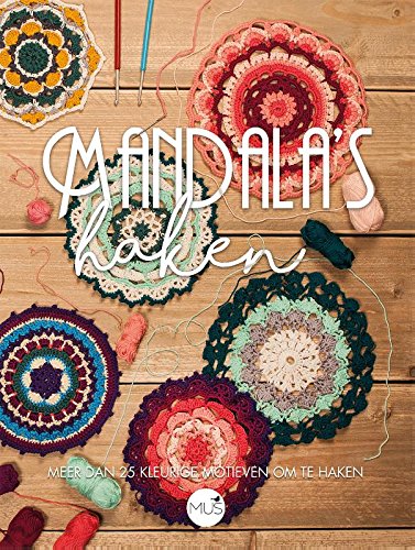 Mandala's haken: meer dan 25 kleurige motieven om te haken book