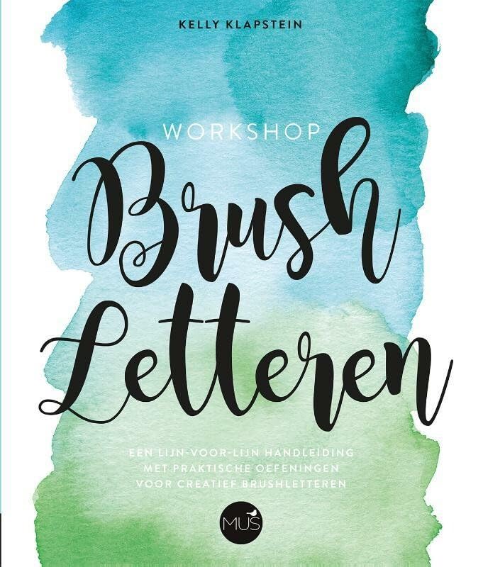 Workshop brushletteren: een lijn-voor-lijn handleiding met praktische oefeningen voor creatief brushletteren book