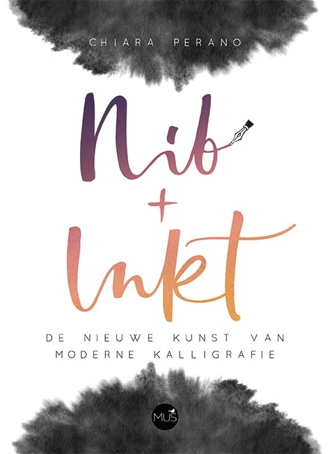 Nib + inkt: De nieuw kunst van moderne kaligrafie book