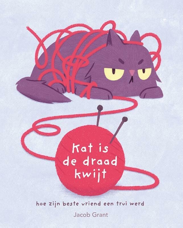 Kat is de draad kwijt: hoe zijn beste vriend een trui werd book