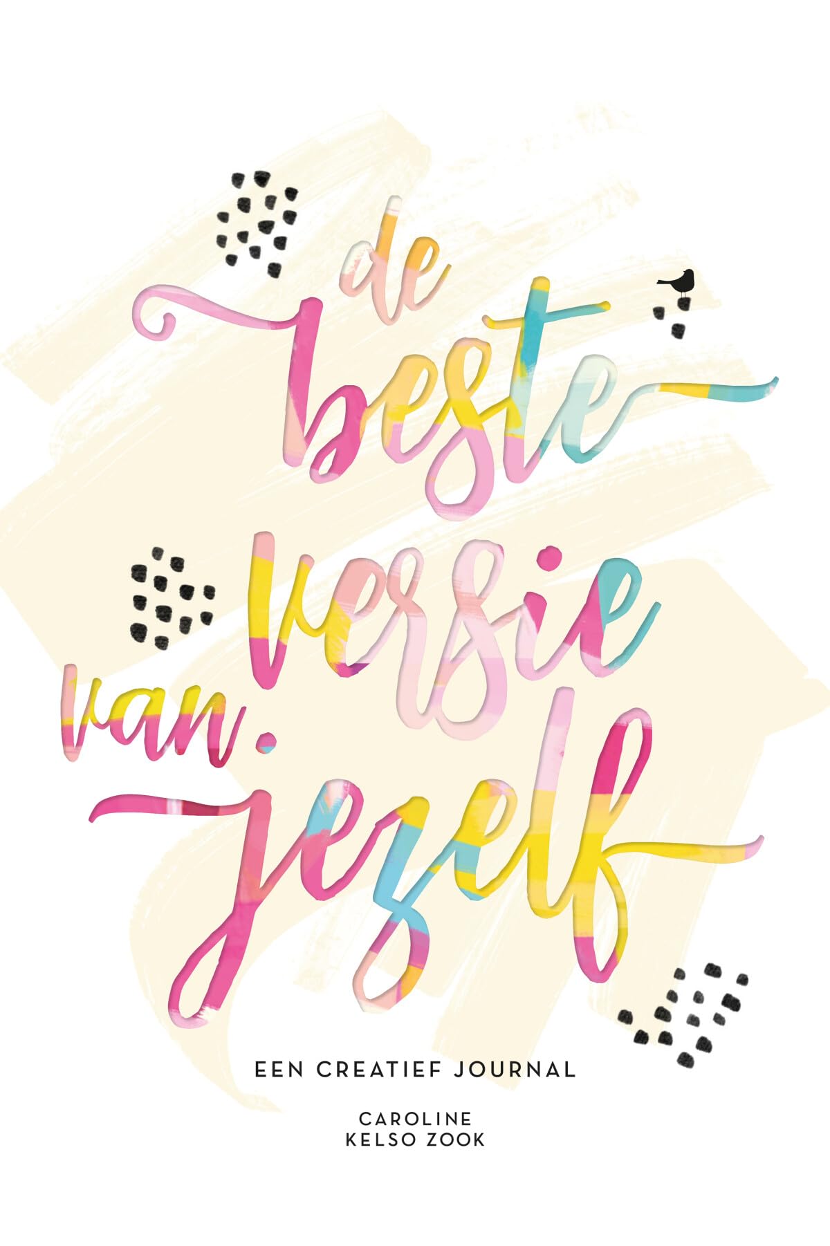 De beste versie van jezelf: Een creatief journal book