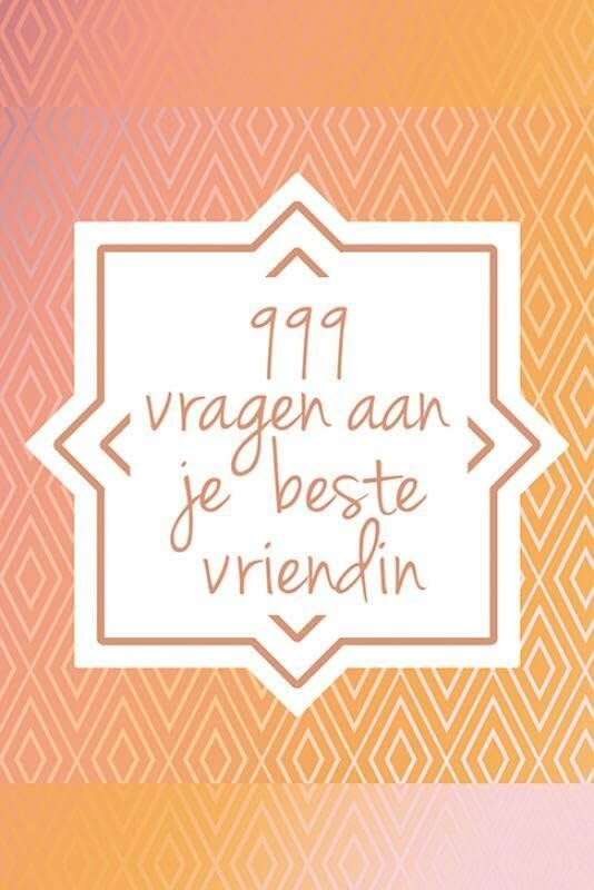 999 vragen aan je beste vriendin Art & Literature