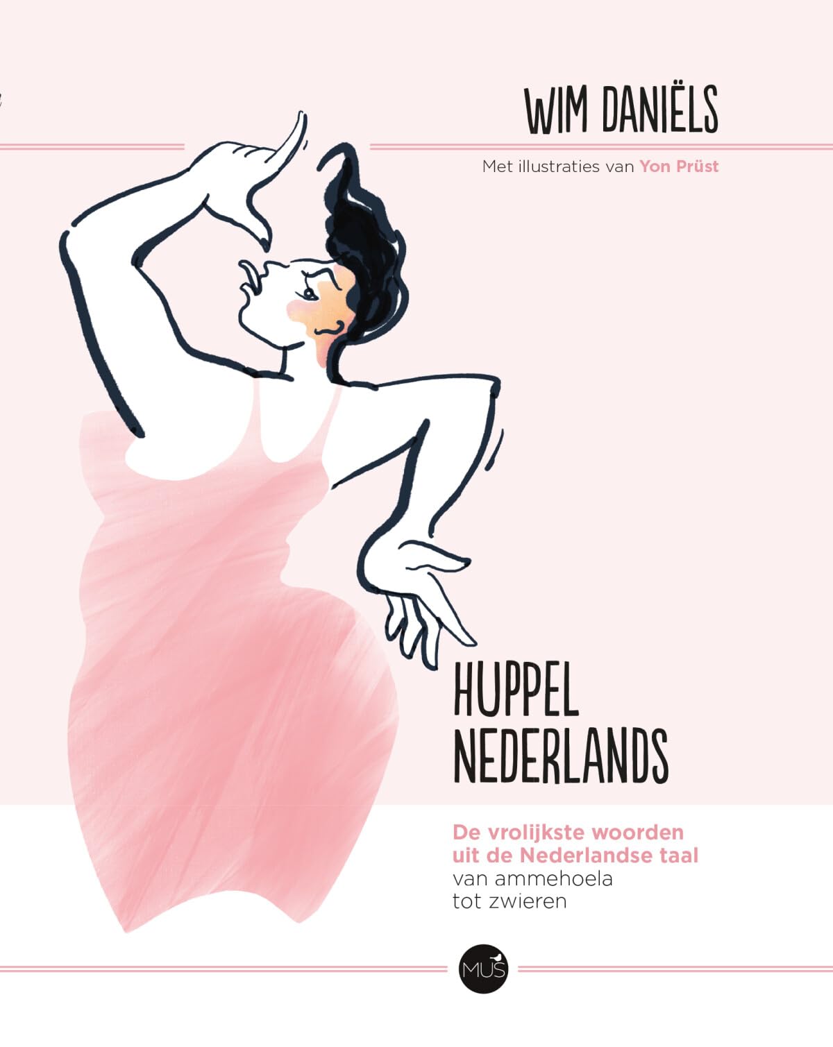 Huppelnederlands: de vrolijkste woorden uit de Nederlandse taal : van ammehoela tot zwieren Lifestyle