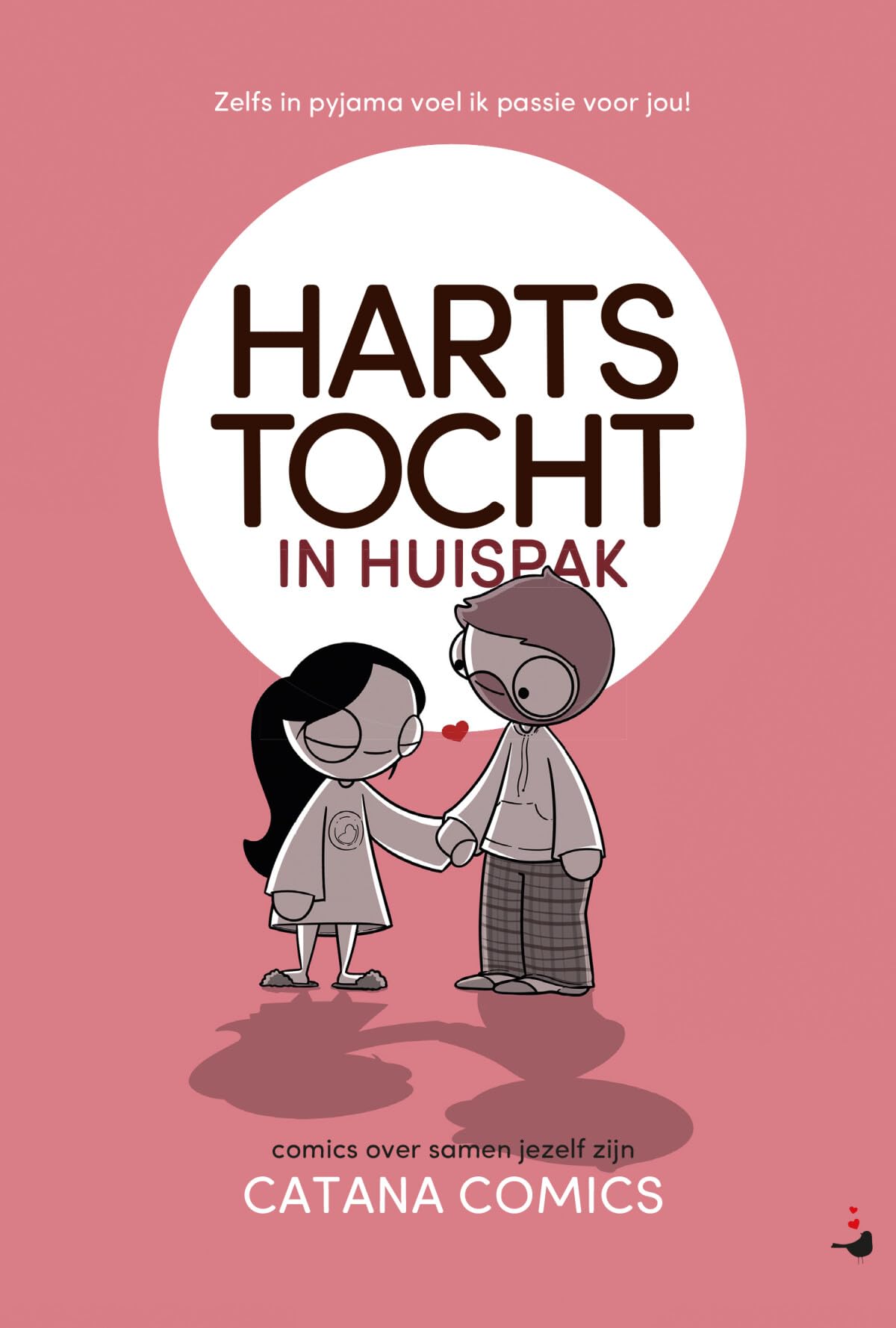 Hartstocht in huispak: zelfs in pyjama voel ik passie voor jou! : comics over samen jezelf zijn Non-fiction books