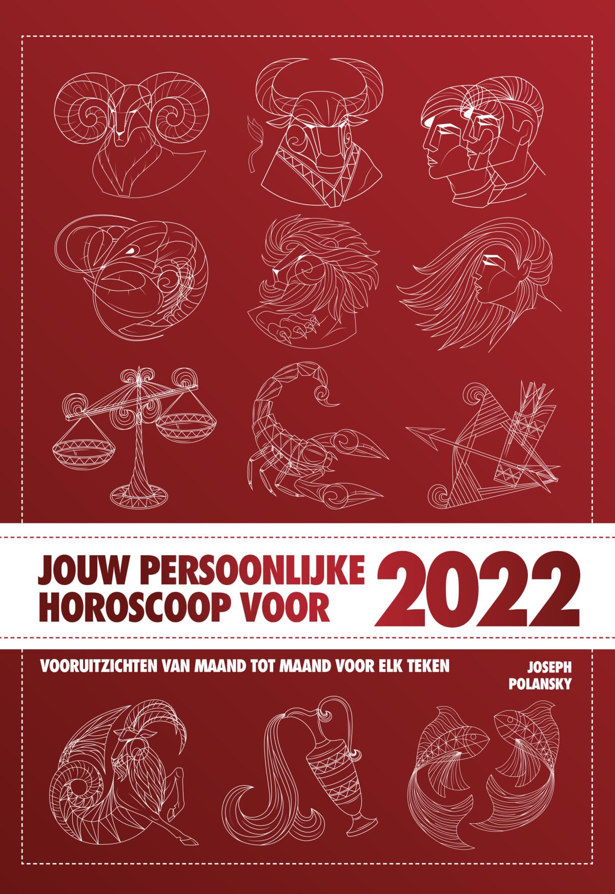 Jouw persoonlijke horoscoop voor 2022: vooruitzichten van maand tot maand voor elk teken van de dierenriem book