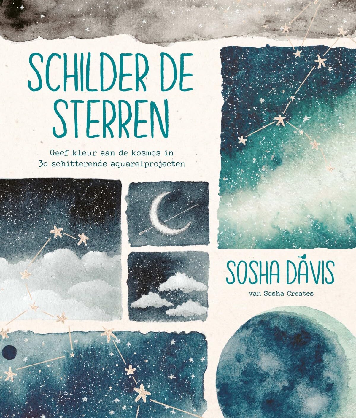 Schilder de sterren: geef kleur aan de kosmos in 30 schitterende aquarelprojecten book