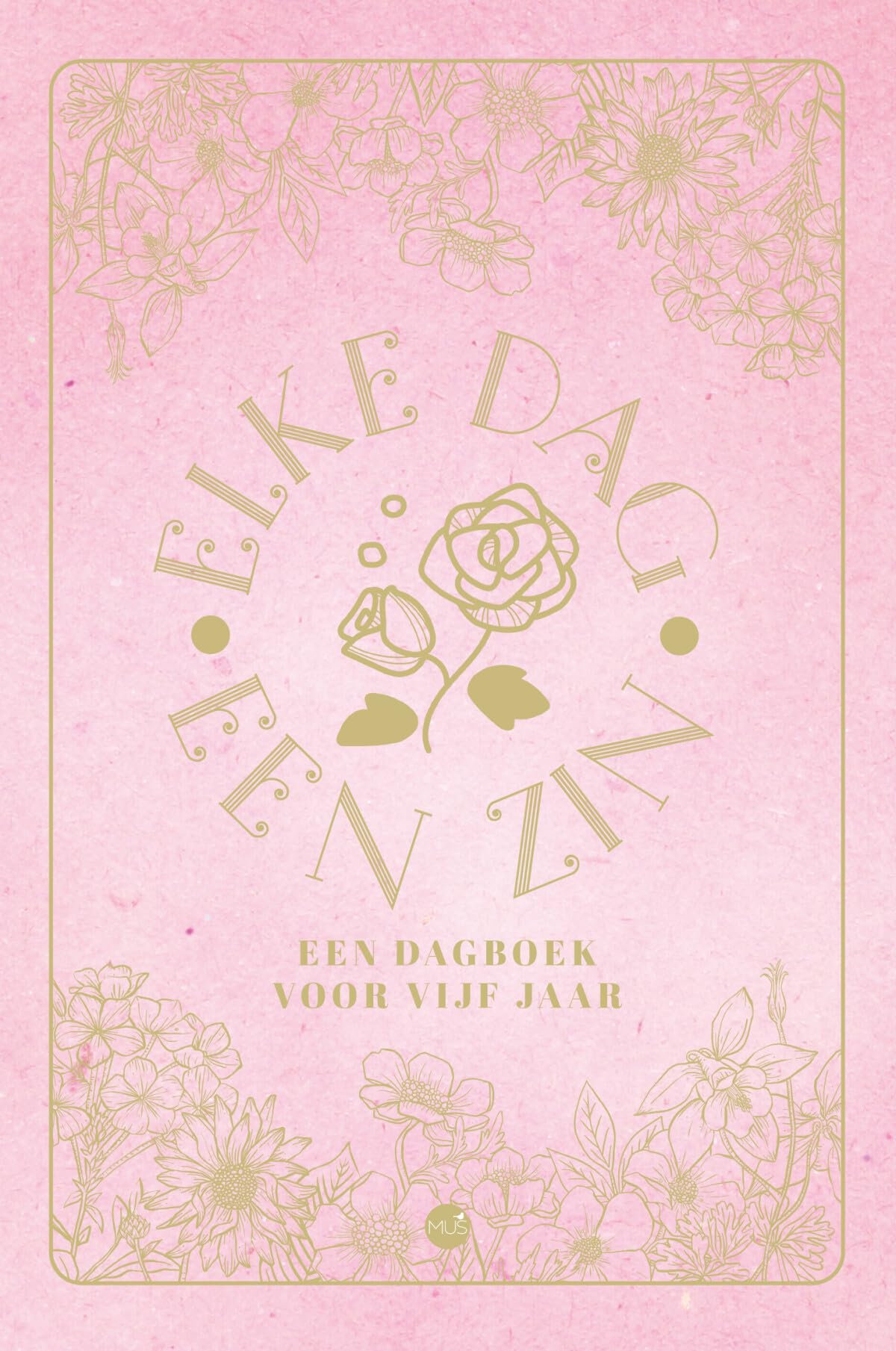 Elke dag een zin: Een dagboek voor 5 jaar book