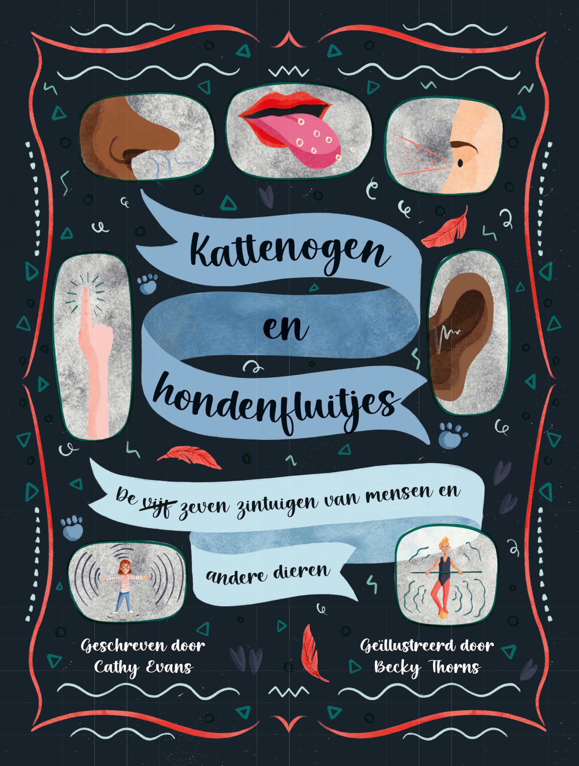 Kattenogen en hondenfluitjes: de zeven zintuigen van mensen en andere dieren book