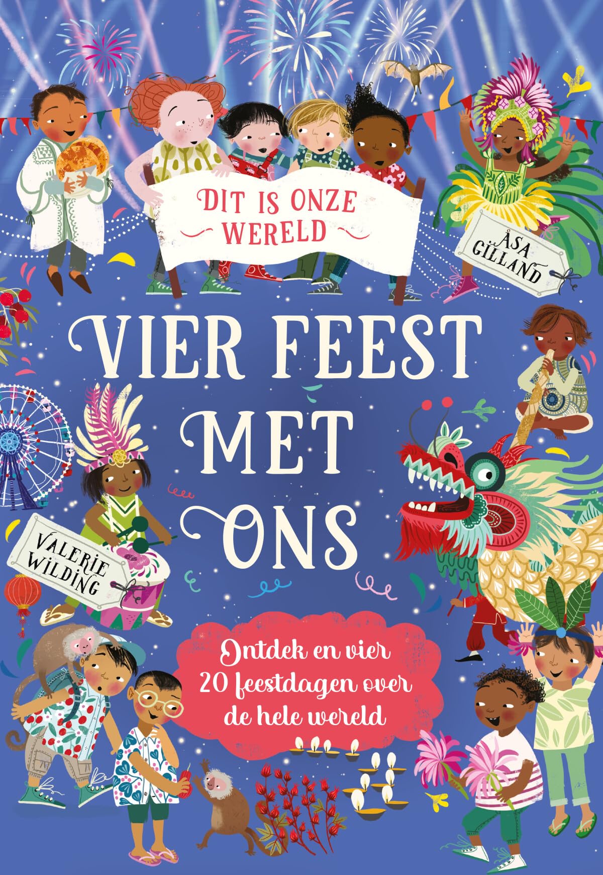 Vier feest met ons: ontdek en vier 20 feestdagen over de hele wereld book