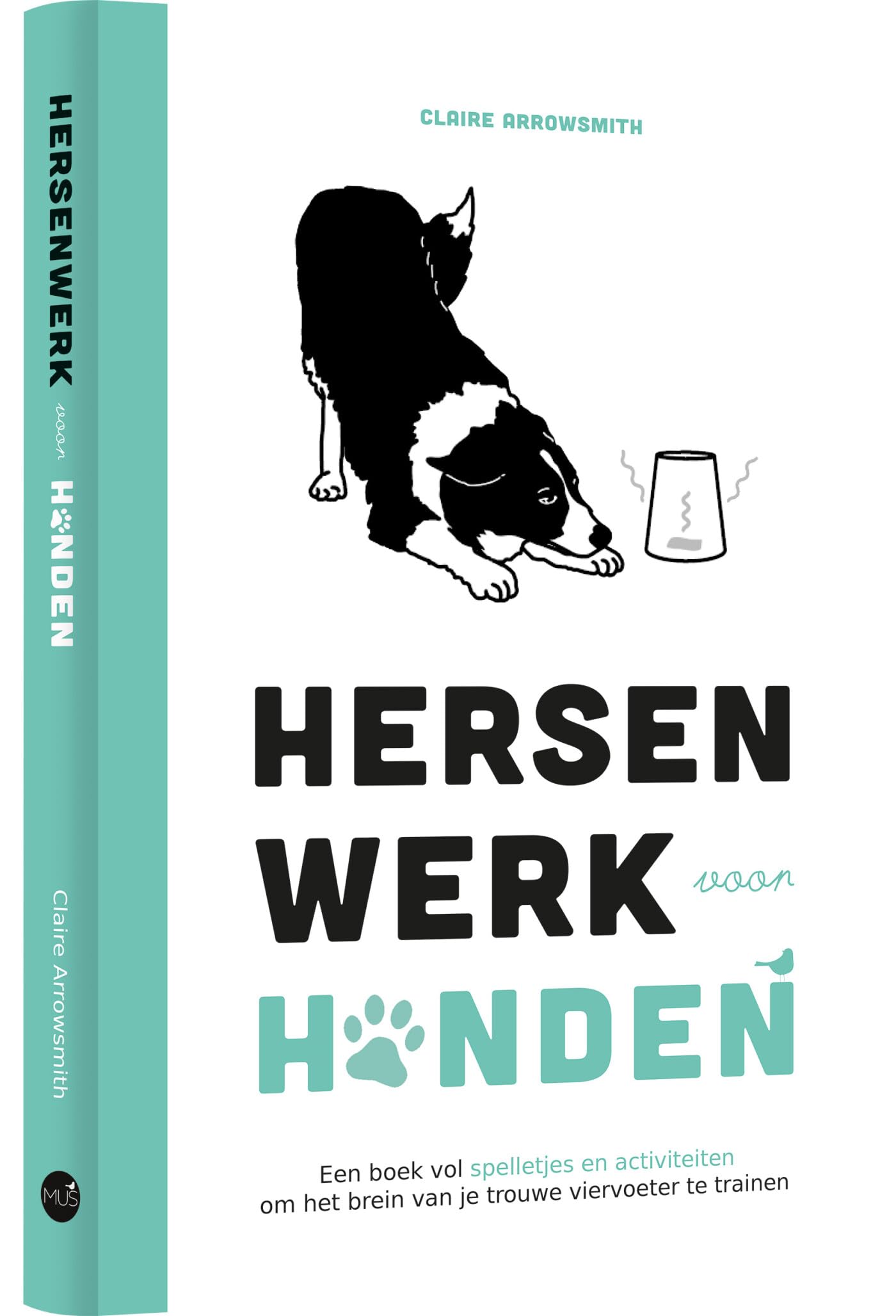 Hersenwerk voor honden: een boek vol spelletjes en activiteiten om het brein van je trouwe viervoeter te trainen book