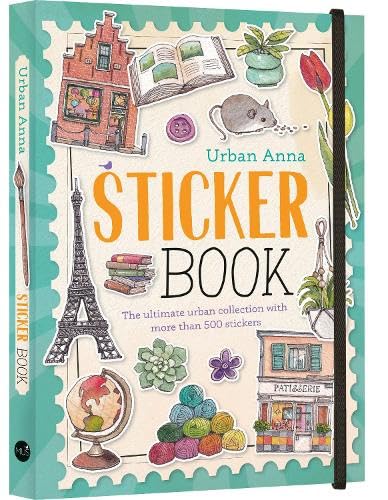 Urban Anna Sticker Book: The ultimate urban collection with more than 500 stickers Lifestyle