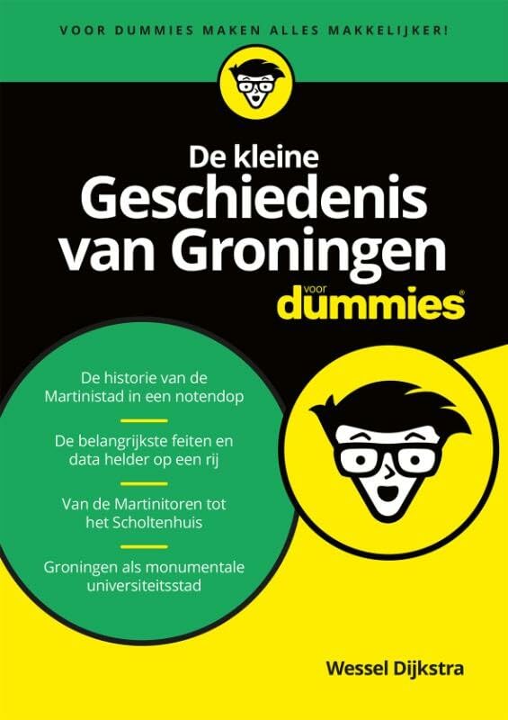 De kleine Geschiedenis van Groningen voor Dummies Social Sciences