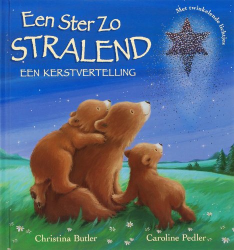 Een ster zo stralend : een kerstvertelling: een kerstvertelling book