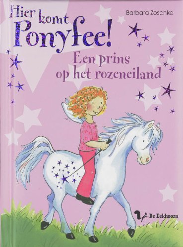 Hier komt Ponyfee ! Een prins op het rozeneiland book