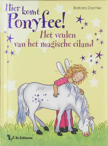 Hier komt Ponyfee ! Het veulen van het magische eiland book