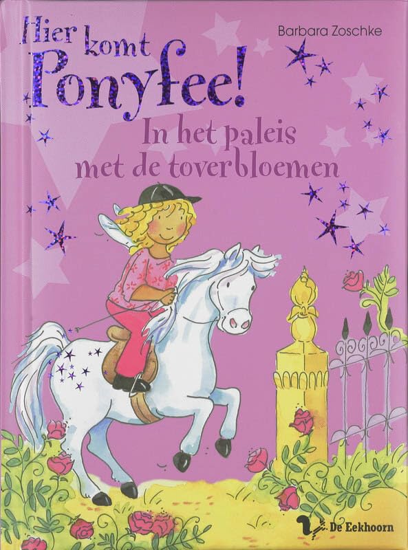 In het paleis met de toverbloemen (Hier komt Ponyfee!) Novels & Short Stories