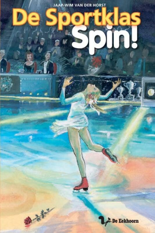 Spin! IJsdansen (De Sportklas, Band 4) Novels & Short Stories