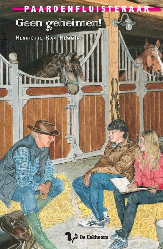 Geen Geheimen !/druk 1 (Paardenfluisteraar, Band 3 book