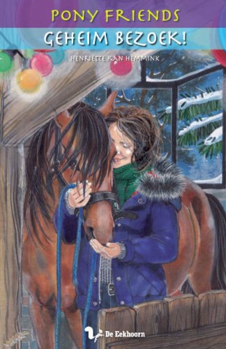 Geheim bezoek / druk 1 (Pony friends, Band 15) Novels & Short Stories