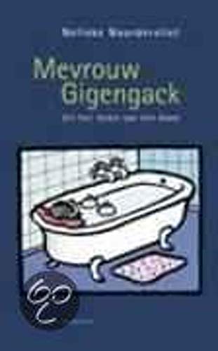 Mevrouw Gigengack: uit het leven van een dame book
