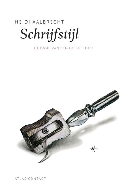 Schrijfstijl: de basis van een goede tekst (De schrijfbibliotheek) Social Sciences