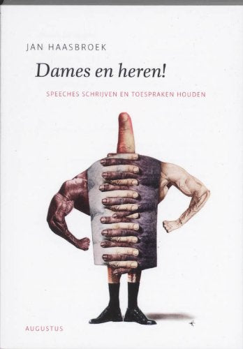 Dames en heren !: speeches schrijven en toespraken houden book