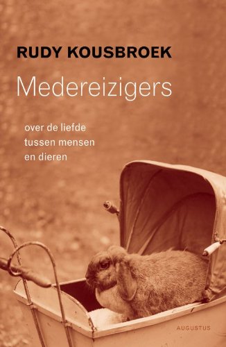 Medereizigers: over de liefde tussen mensen en dieren Contemporary literature