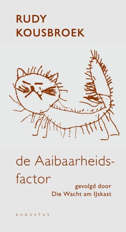 De aaibaarheidsfactor ; Die Wacht am IJskast: gevolgd door Die Wacht am IJskast Contemporary literature