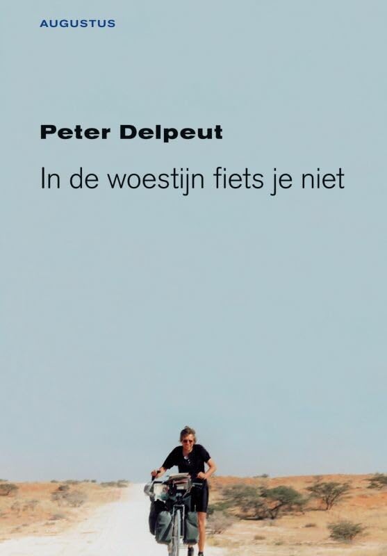 In de woestijn fiets je niet: reisverhalen Philosophy