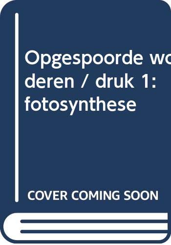 Opgespoorde wonderen / druk 1: fotosynthese book