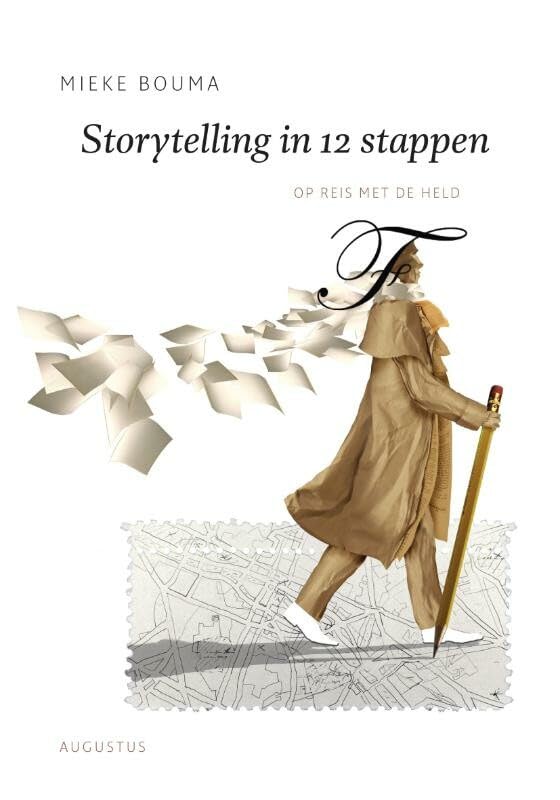 Storytelling in 12 stappen: op reis met de held (De schrijfbibliotheek) Social Sciences