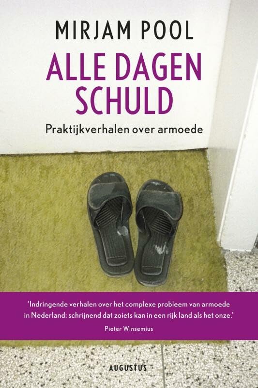 Alle dagen schuld: praktijkverhalen over armoede book
