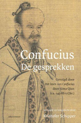 Confucius: de gesprekken: gevolgd door Het leven van Confucius door Sima Qian ca. 145-86 v.Chr. Philosophy