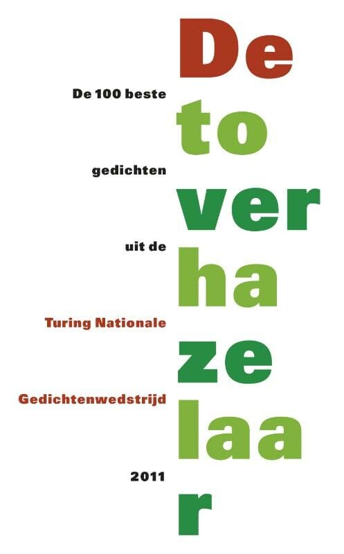 De toverhazelaar: de 100 beste gedichten uit de Turing gedichtenwedstrijd 2011 book
