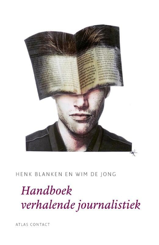 Handboek verhalende journalistiek (De schrijfbibliotheek) Social Sciences
