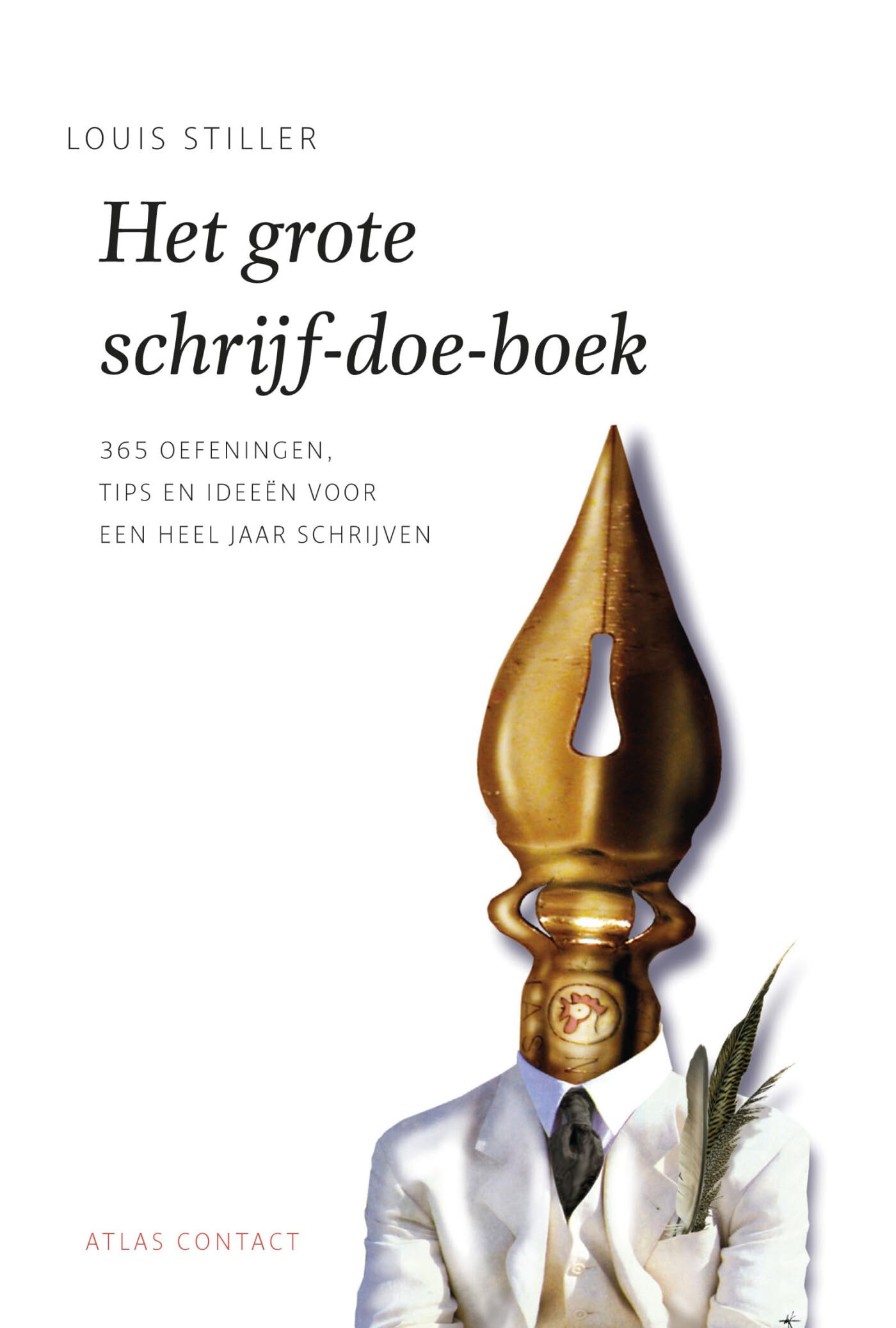 Het grote schrijf-doe-boek: 365 oefeningen, tips en ideeën voor een heel jaar schrijven (De schrijfbibliotheek) Social Sciences