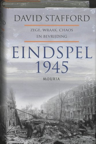 Eindspel 1945 / druk 1: zege, wraak, chaos en bevrijding book