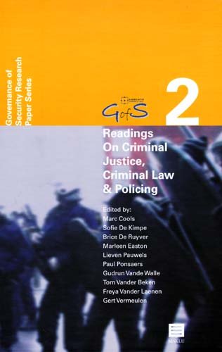 Readings on Criminal Justice, Criminal Law and Policing: Reading on Criminal Justice, Criminal Law & Policing (Governance of Security Research Paper (GofS), Band 2) Law