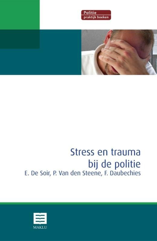 Stress en trauma bij de politie: 2de herziene uitgave book