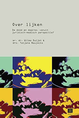 Over lijken: De dood en daarna, vanuit juridisch-medisch perspectief book