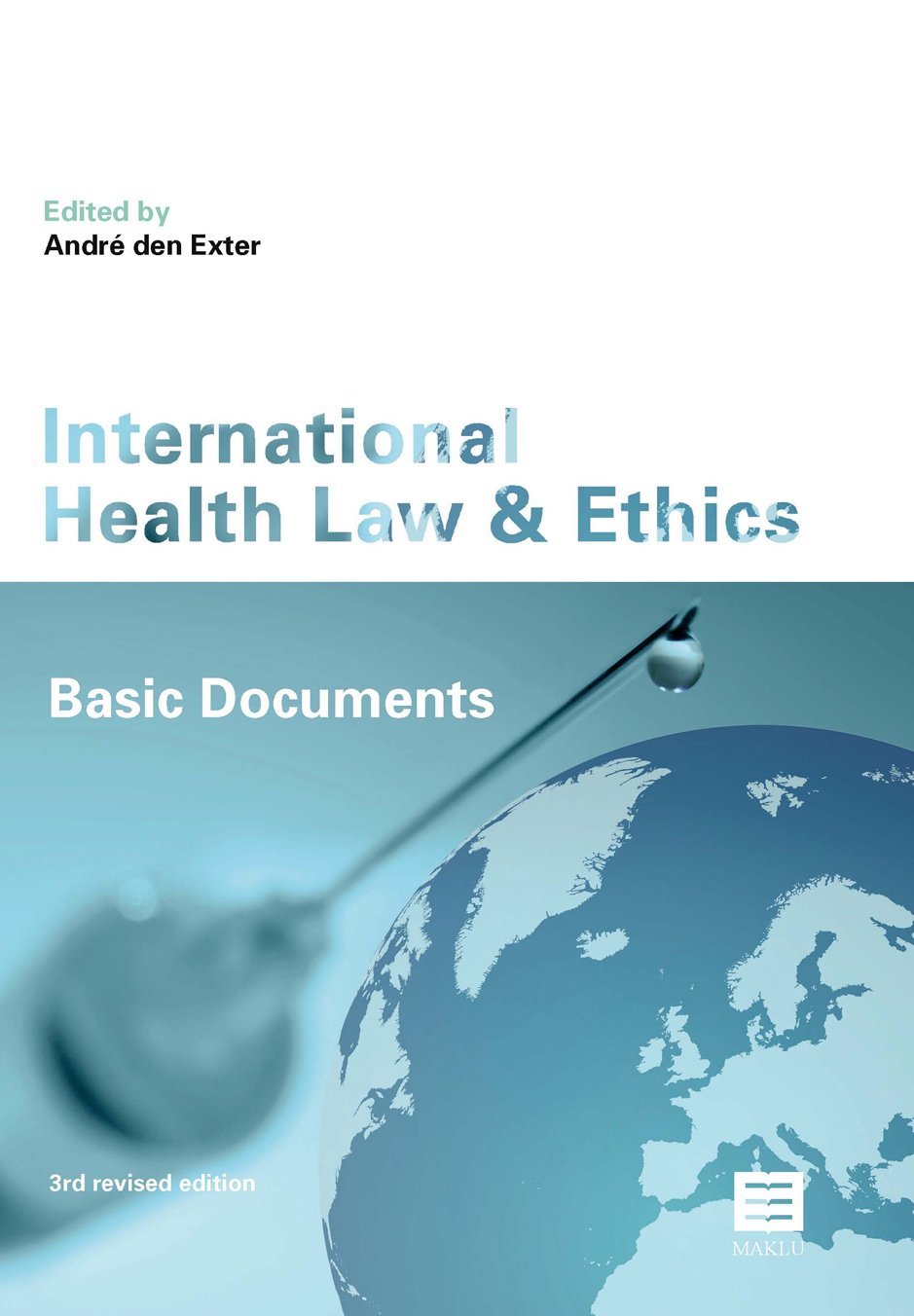 International Health Law and Ethics: Basic Documents Law