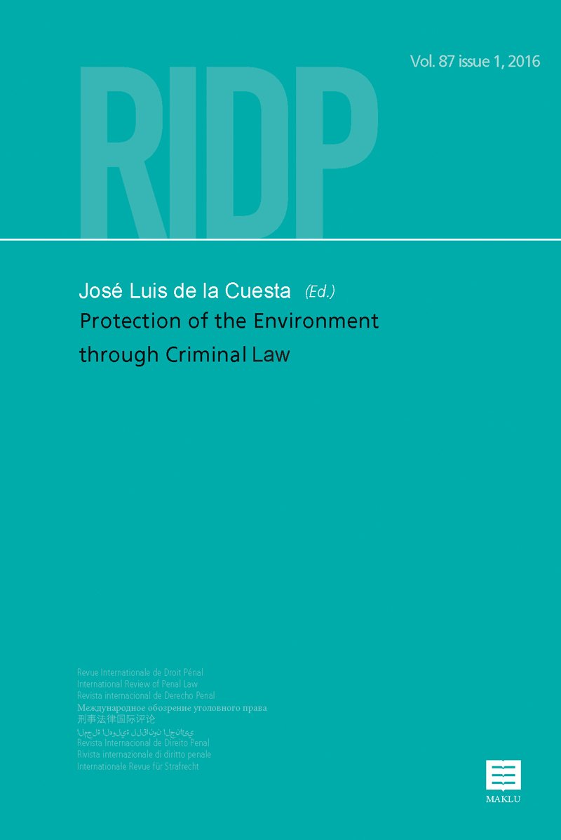 Protection of the Environment Through Criminal Law (International Review of Penal Law, Band 87) Law