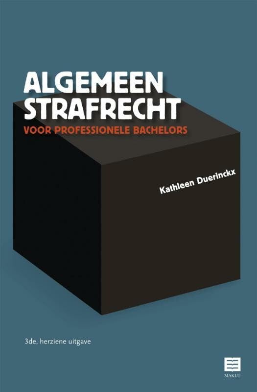 Algemeen strafrecht voor professionele bachelors: 3de, herziene uitgave Law