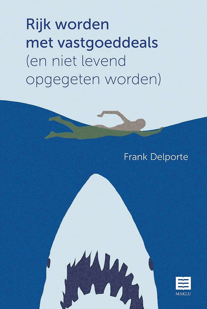 Rijk worden met vastgoeddeals: (en niet levend opgegeten worden) book